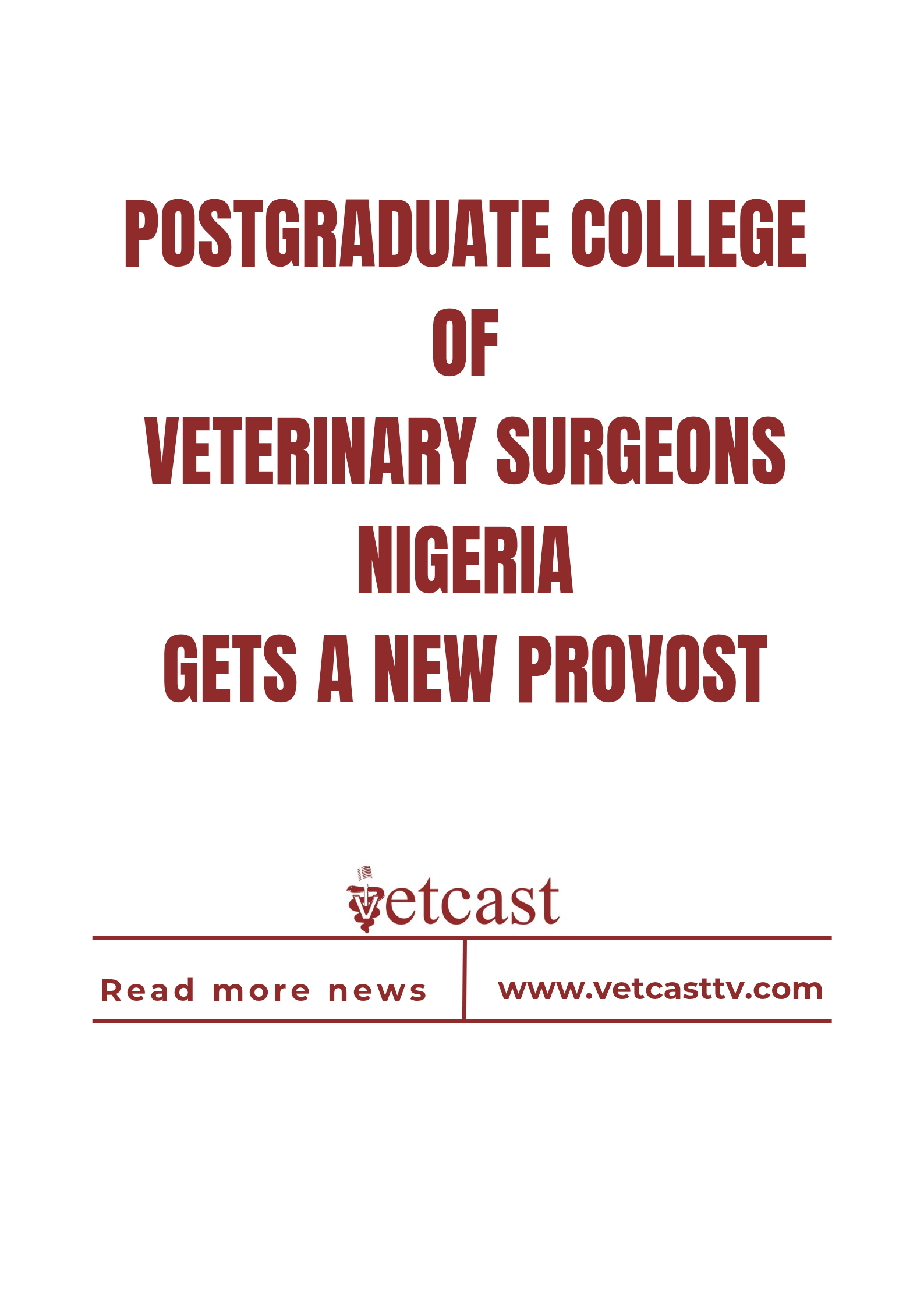Post Graduate College of Veterinary Surgeons, Nigeria gets a new Provost