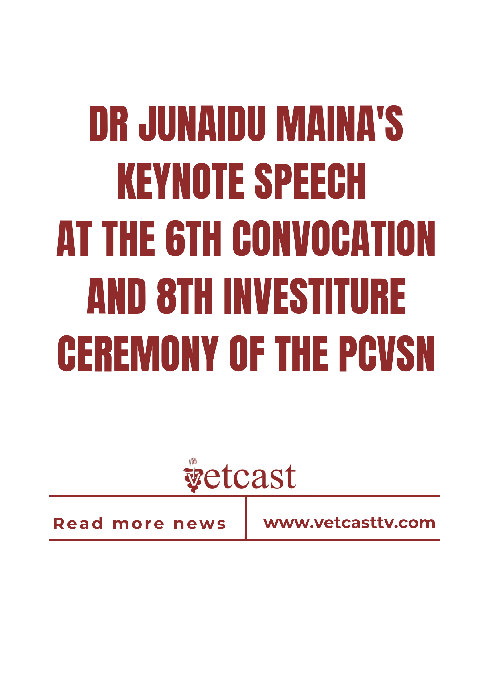Keynote Speech of Dr. Junaidu Maina FCVSN at the 6th Convocation and 8th Investiture Ceremony of the Post Graduate College of Veterinary Surgeons Nigeria